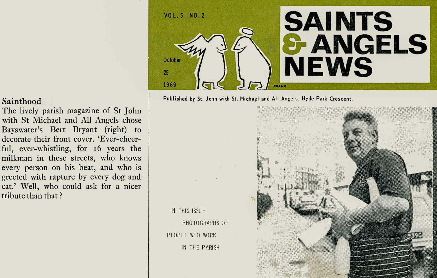 1970 Bayswater Retail's Bert Bryant features in the local parish magazine. Peter Mellins comments "Lovely fella Bertie-was with him for a while training. You could hear him coming over Royal Oak bridge, whistling". (Express News Spring)