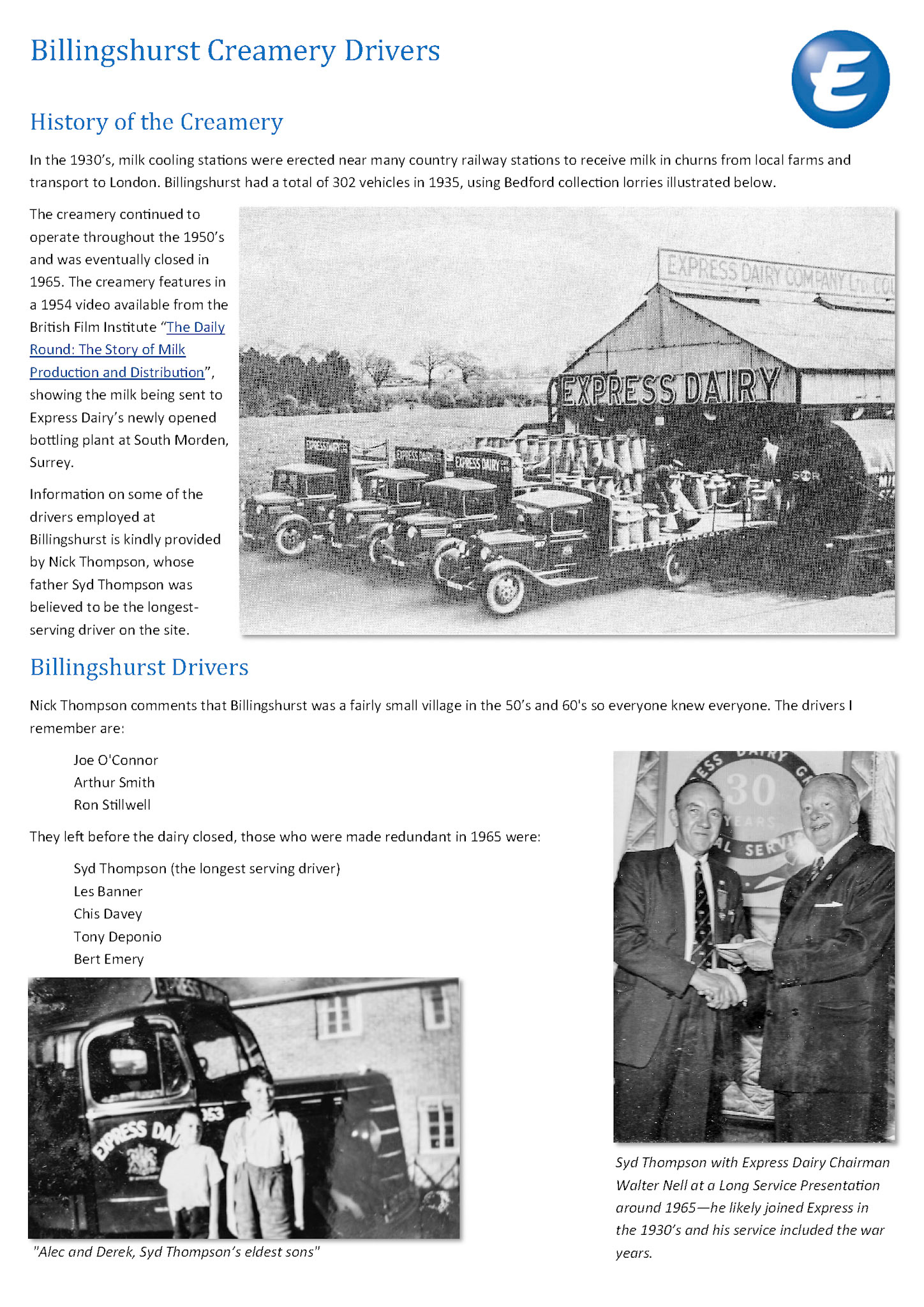 2025 Memories of Billingshurst drivers, featuring Syd Thompson, the longest serving driver. Debby Evershed remembers "I went to Billingshurst school in the 50's. When I was aged about 9 my teacher was Mrs. Gray, her husband worked for the Express Dairy and he arranged a visit for our class. I still remember walking up there and seeing the men at work, and all the churns from the farms round about, and wondering if the milk churns from the end of the lane near us were among them. This would have been about 1956.  I do recognise Mr. Gray's smile. He was very kind to us children." Nish Vardy comments "Mrs. Gray was my all time favourite teacher. She and her husband moved away from Billingshurst, I was still in contact with her in the 70's; Mr Gray had, sadly died by then." Cherry Browne adds "Love seeing these old photos! Such an interesting article Peter. Syd is my Grandfather, thank you for sharing." (Courtesy Nick Thompson, his son) Express Dairy Tales Publication.