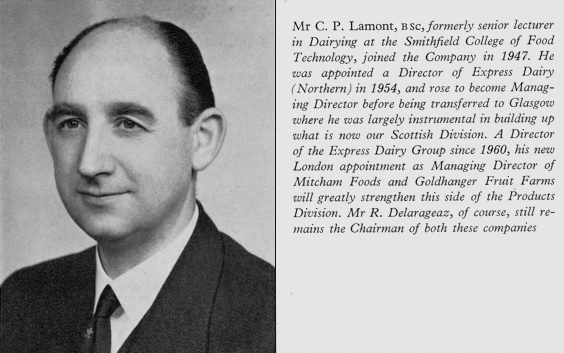 1961 Mr C.P. Lamont appointed MD of Mitcham Foods and Goldhanger Fruit Farms, with Mr R. Delarageaz Chairman. (Express News Summer)