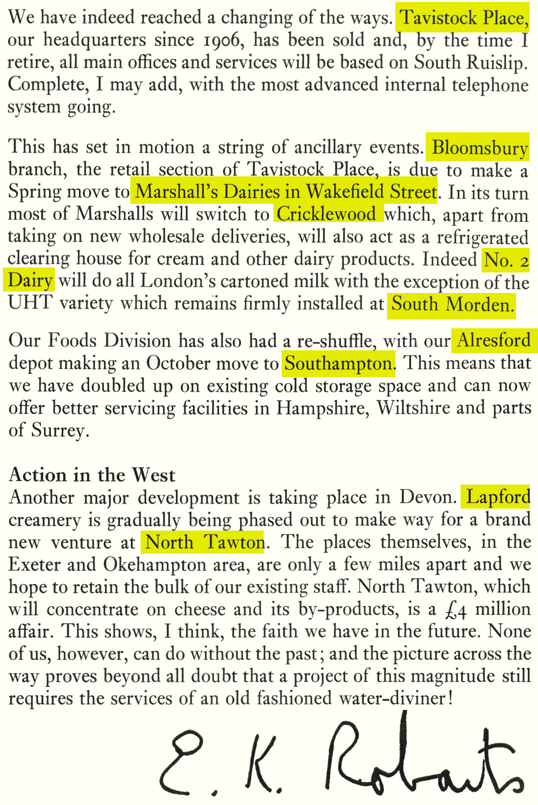 1972 Eric Robarts announced the sale of Tavistock Place, relocation of Bloomsbury retail to Wakefield Street and Marshall's to Cricklewood, Alresford Depot to Southampton and the 'phasing out' of Lapford and move to North Tawton,  (Express News Christmas)