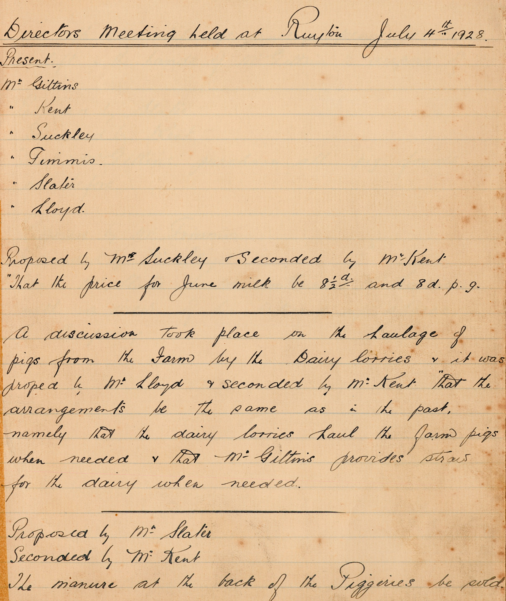1928 Extract from Directors & Suppliers Meetings, 4th July. See the reference to piggeries, which were usually located by cheese-making creameries to make use of the whey by-product.