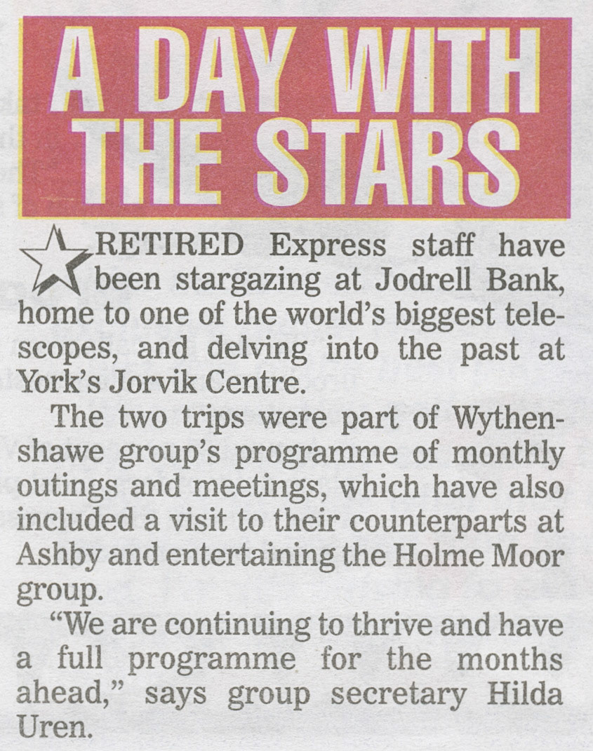 2003 Wythenshawe retirement group, secretary Hilda Uren, arrange outings to Jodrell Bank and York. (Express News June, courtesy Paul Luke)