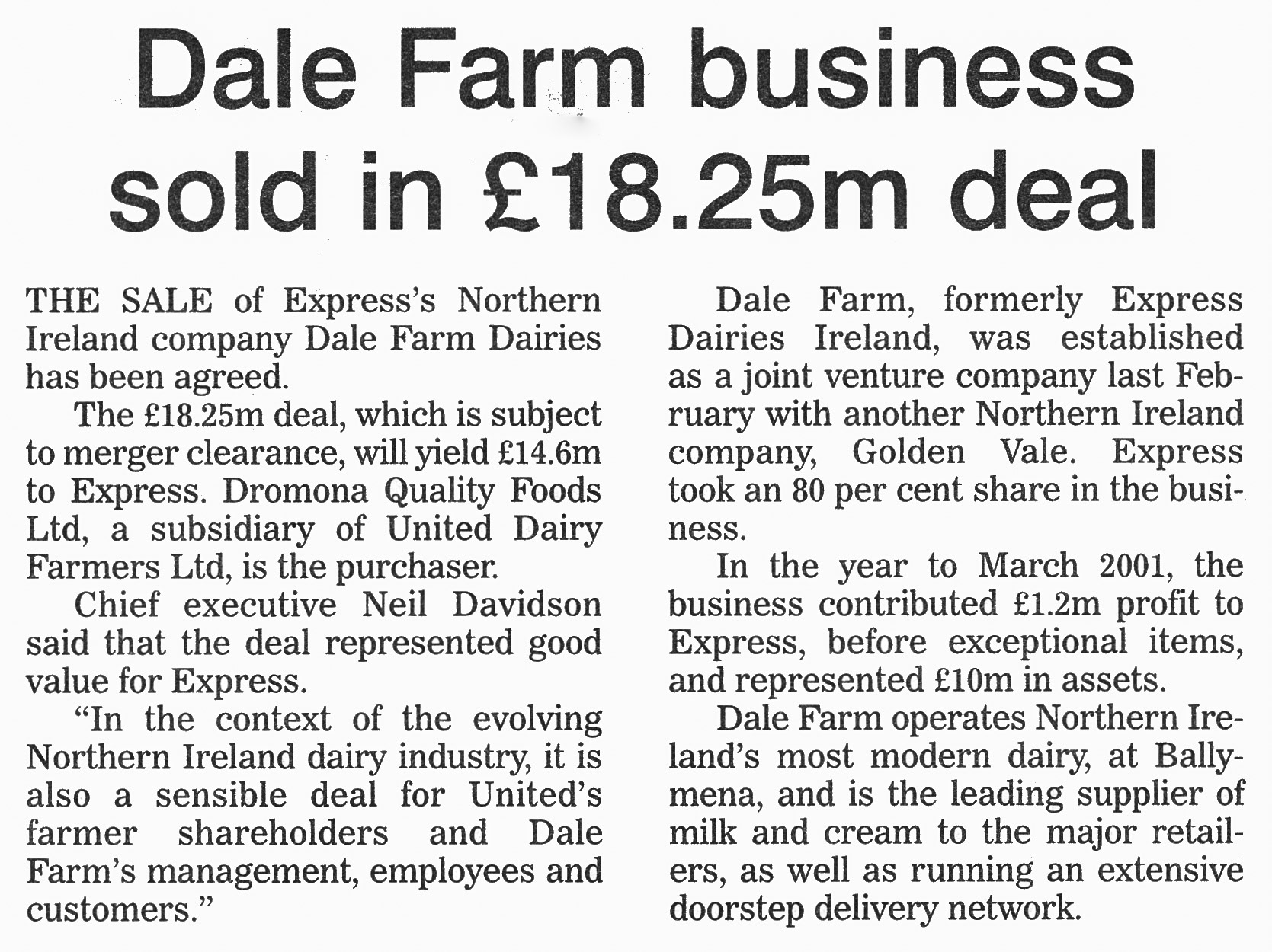 2001 Dale Farm Dairies in Northern Ireland sold for £18.25m.  (Express News October, courtesy Paul Luke)