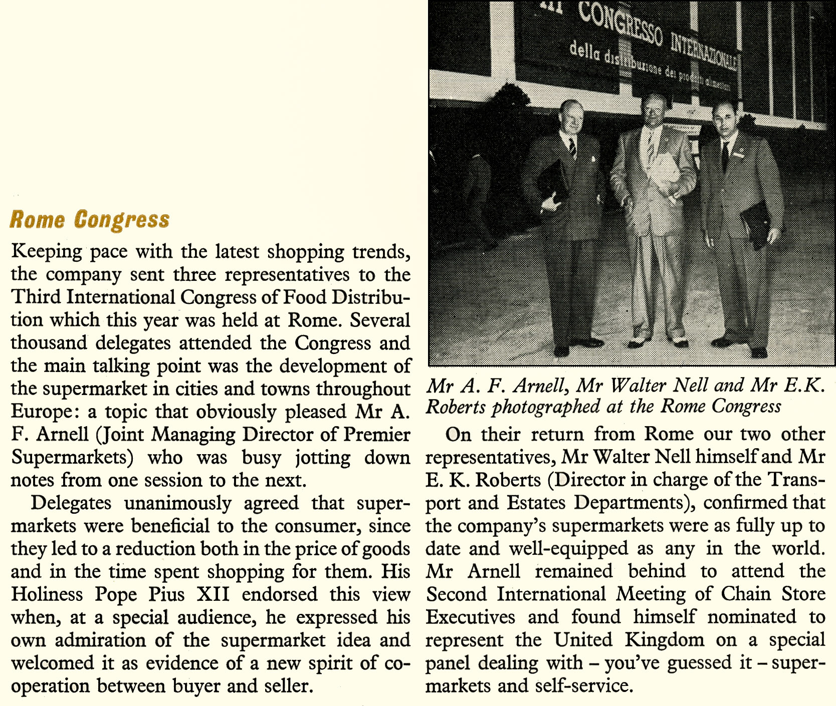 1956 Premier Supermarkets director A.F. Farnell attended the Third International Congress of Food Distribution in Rome, with Walter Nell and E.K. Robarts. (Express News September)