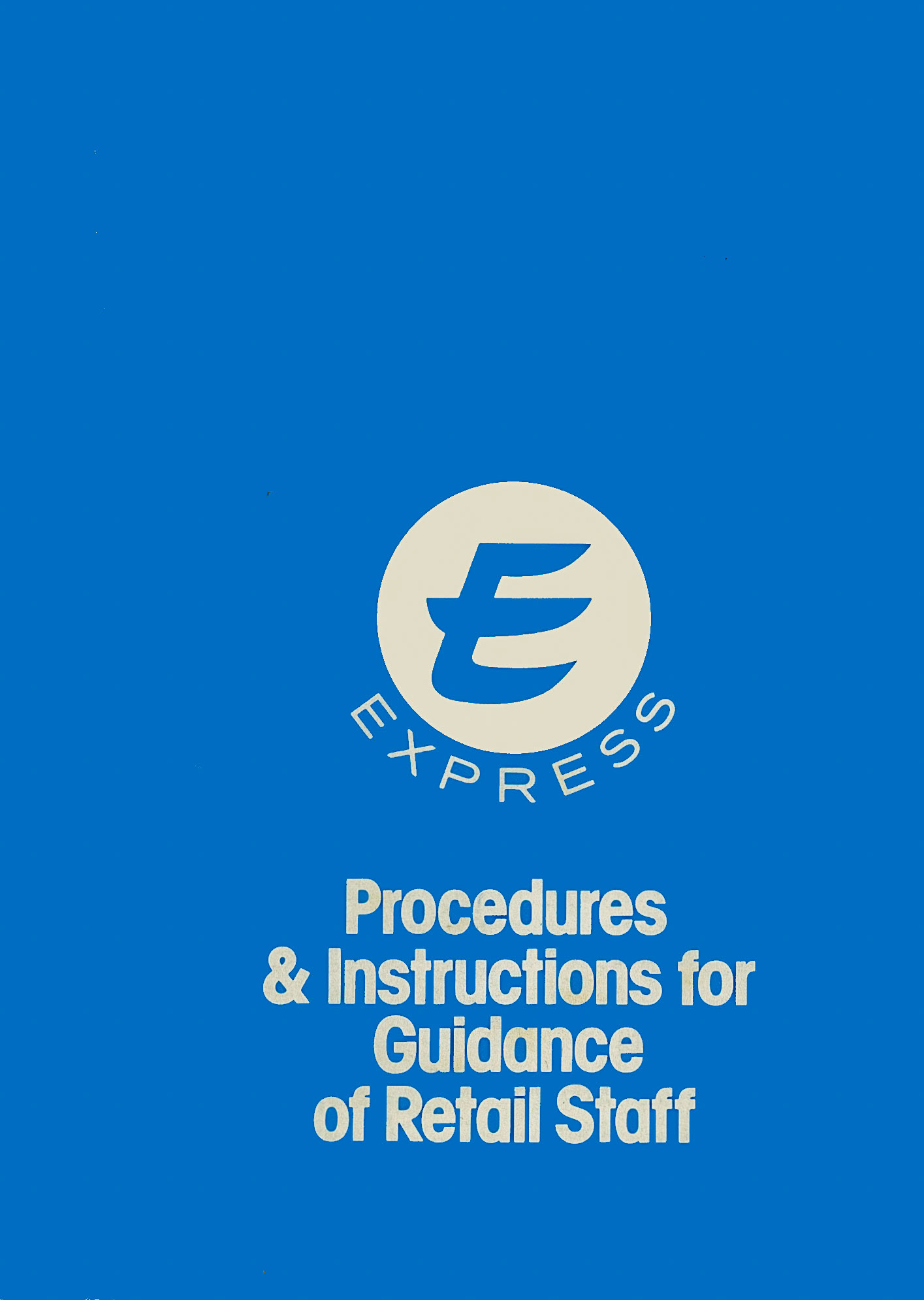1970's? Procedures &amp; Instructions for Retail Staff, P1. Keith Viney comments "They were about in the early 70's-we got a copy of the rules when Express took over Job's Dairy (Express Dairy Tales collection)
