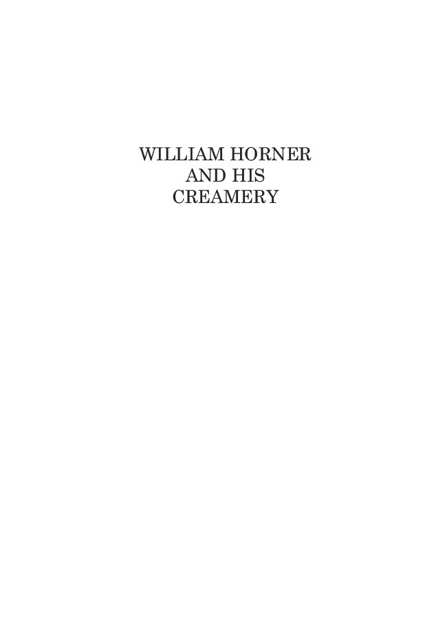William Horner and his Creamery, Jill King