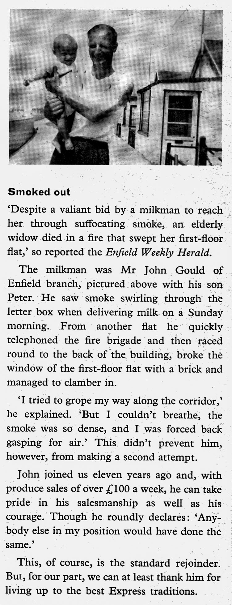 1965 Mr John Gould of Enfield branch with his son Peter tried unsuccessfully to rescue an elderly widow from her burning first-floor flat in Enfield, Middlesex. (Express News Summer/Autumn)