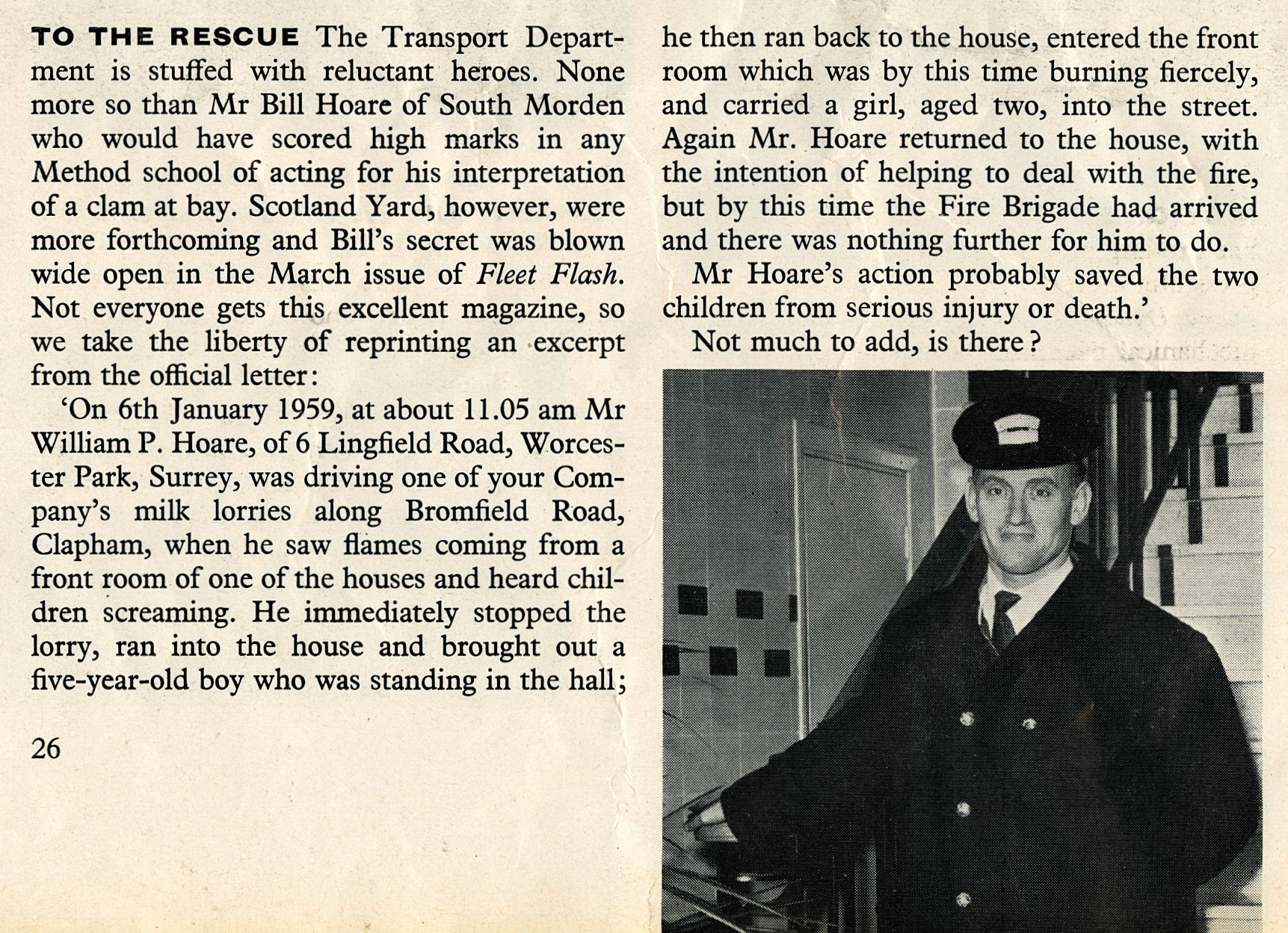 1959 Bill Hoare, driver from South Morden, saves lives in a fire.
