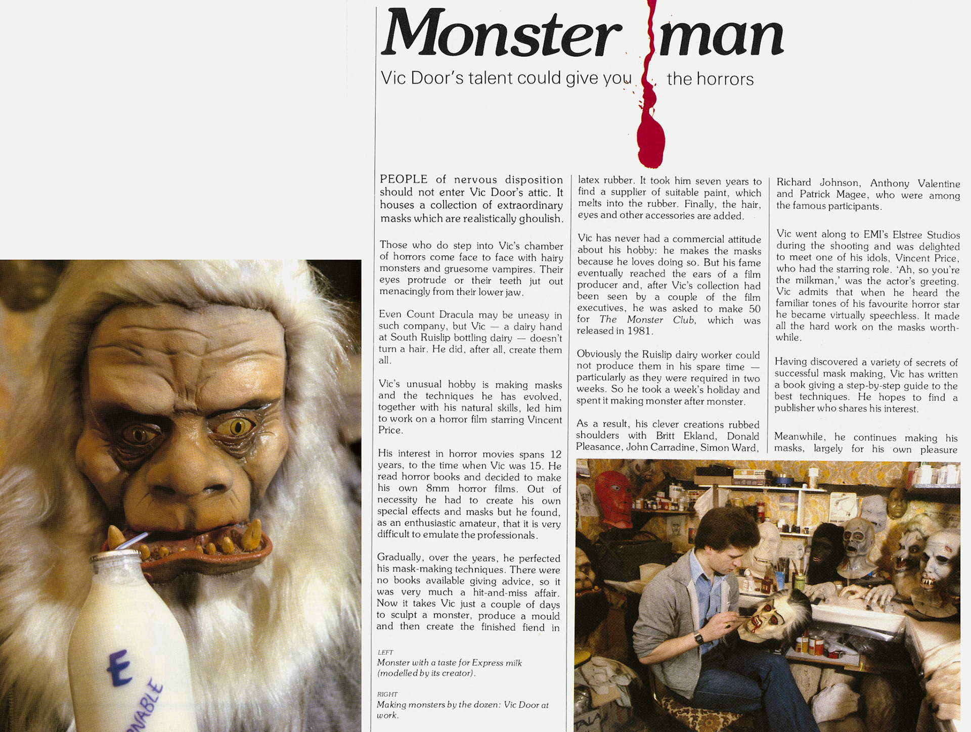 1983 Vic Door, South Ruislip dairyhand, creates masks for horror films, and met Vincent Price. (Express News Spring)