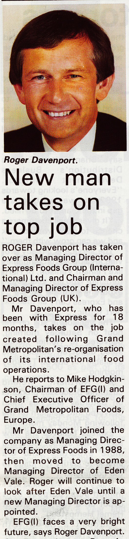 1989 ROGER DAVENPORT appointed as MD of Express Foods Group (International). Judging by the last paragraph he was clearly an optimist!