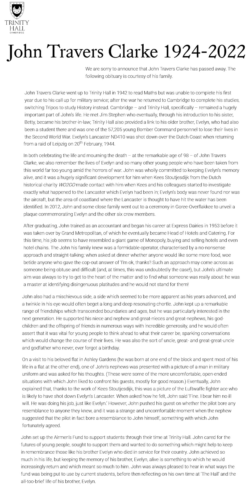 2022 John Travers Clarke Obituary 1924-2022, published by Trinity Hall, Cambridge. John lived at 6 Ashley Gardens, Ambrosden Avenue, London, SW1P 1QD