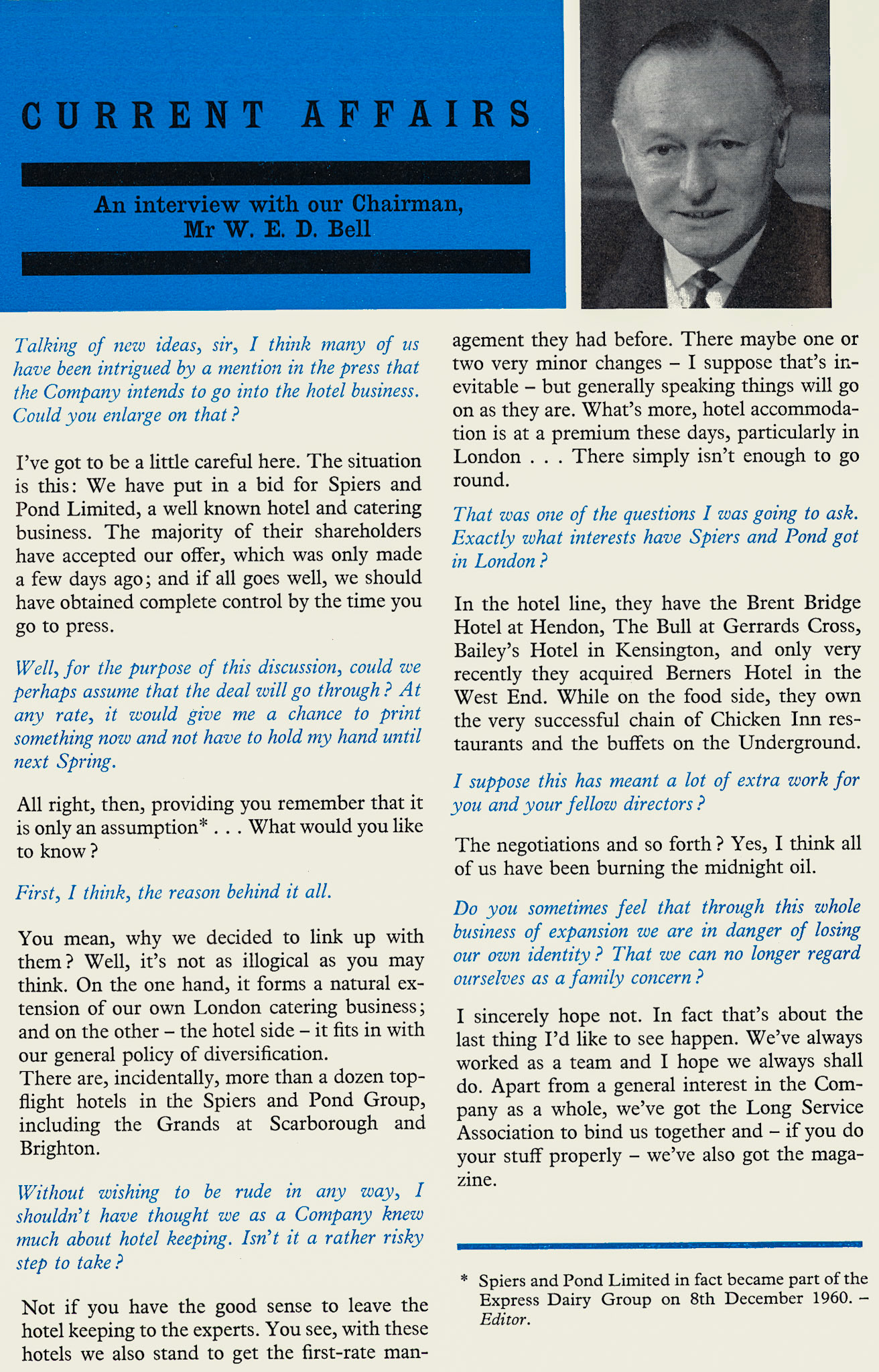 1960 Edited extract of an interview with W.E.D. Bell on the logic of the purchase of Spiers and Pond, which was completed on 8th December. (Express News Christmas)