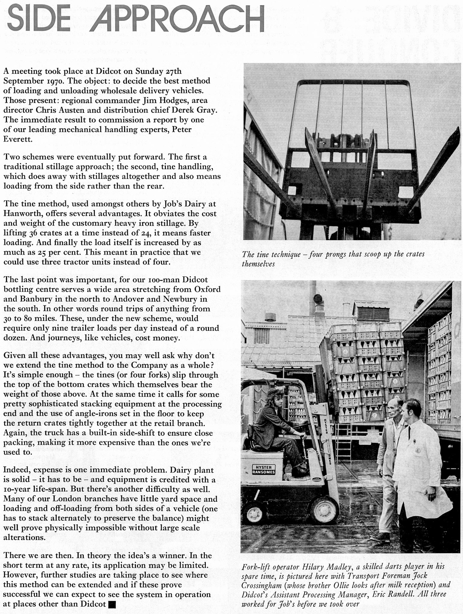 1972 Side loading tine-handling system for Didcot Processing