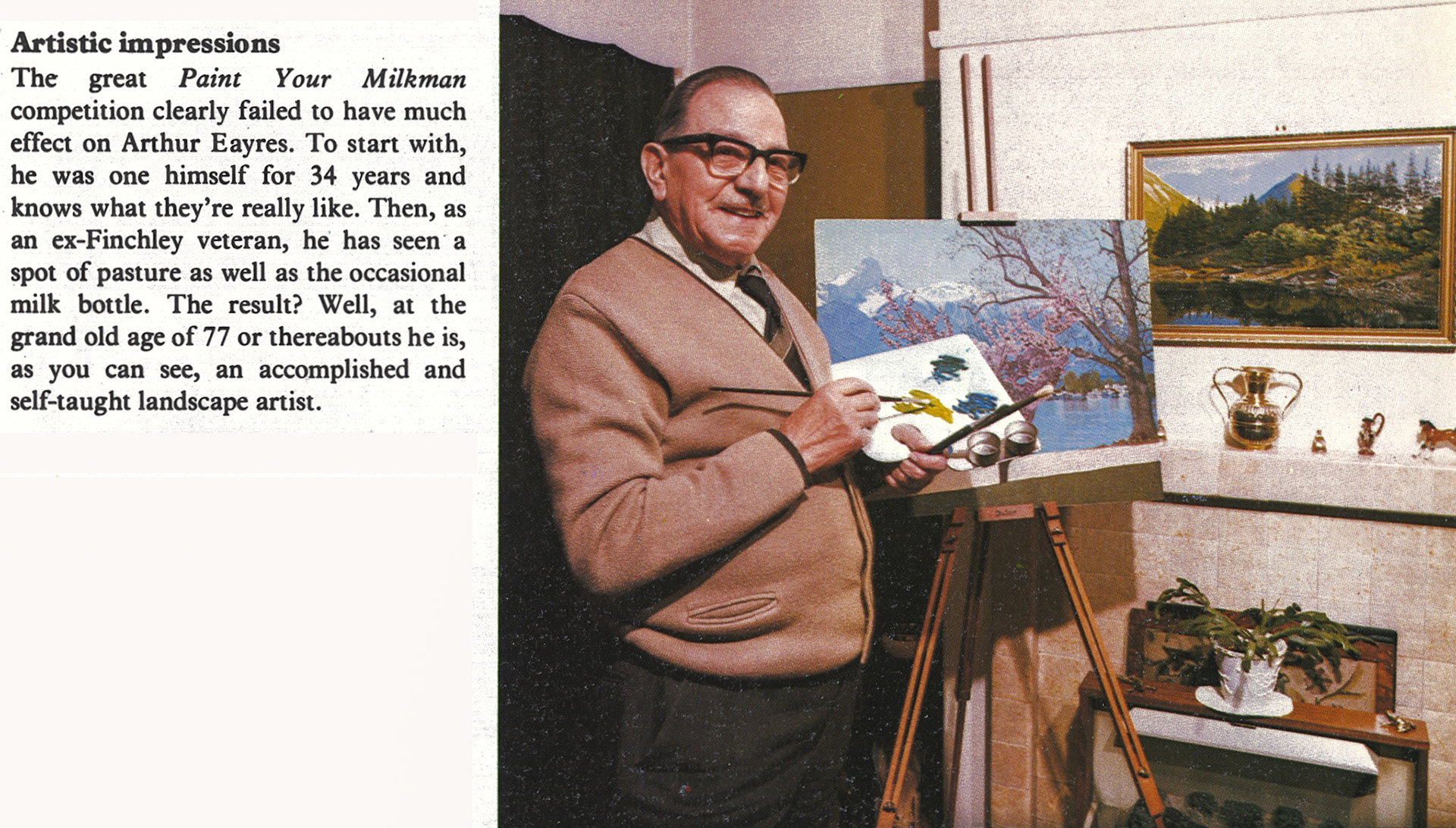 1978 Finchley milkman Arthur Eayres paints in his retirement. Lynne McDowall comments "I knew Arthur at College Farm, he was a gentleman-always kind and considerate, I went to tea at his house his wife was lovely too". (Express News Autumn)