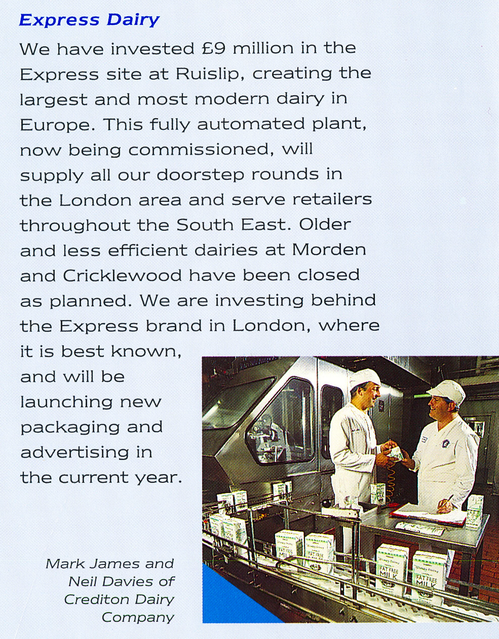 1993 Ruislip Dairy Company is featured in this Northern Foods Employee Report, with the closure of South Morden and Cricklewood also mentioned. (Express Dairy Tales Archive)