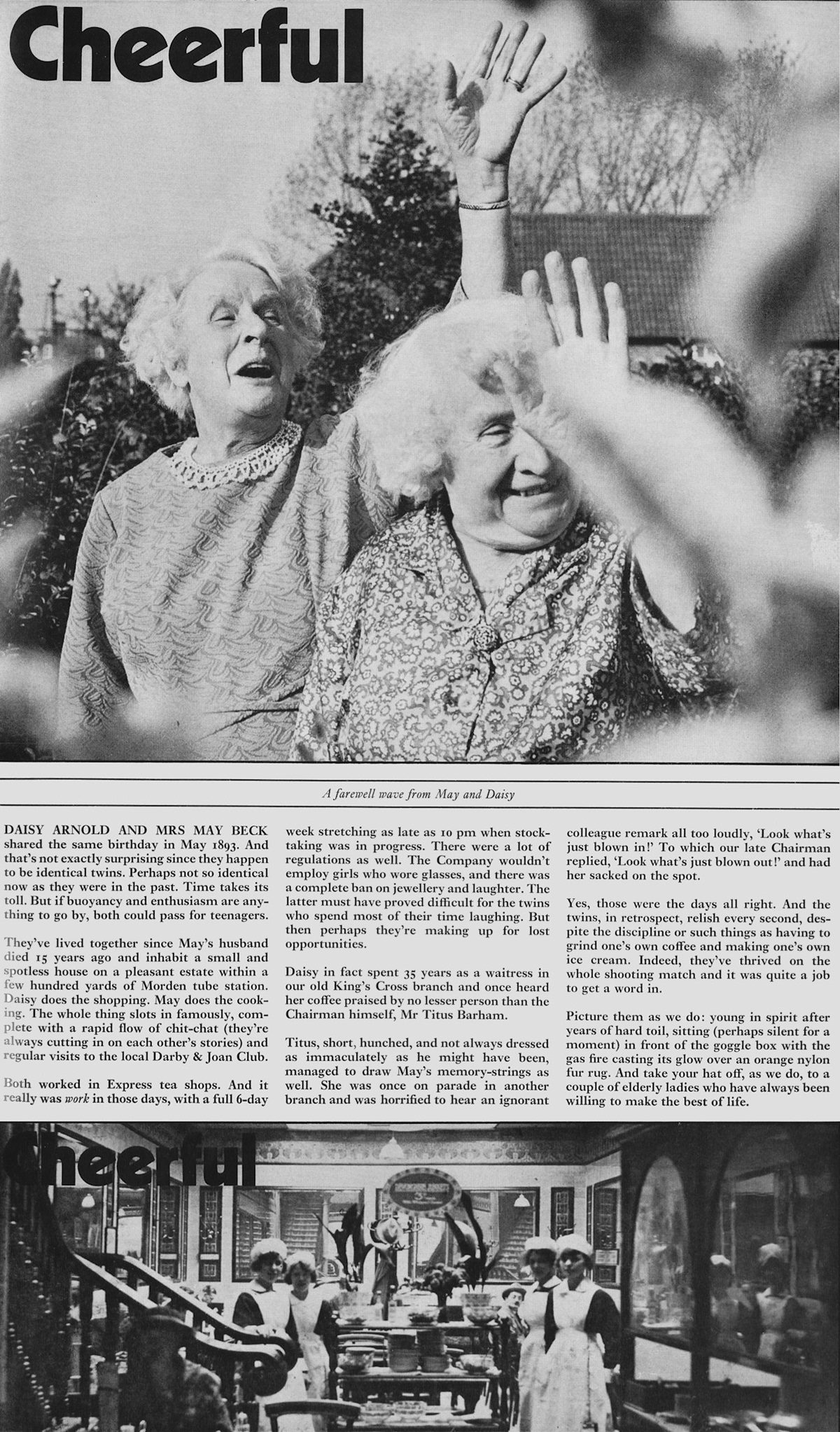 1972 Twin sisters Daisy Arnold and Mrs May Beck live together at Morden after working in Express tea shops and restaurants. Daisy is second from the left in the lower picture, in 1921. (Express News Spring)
