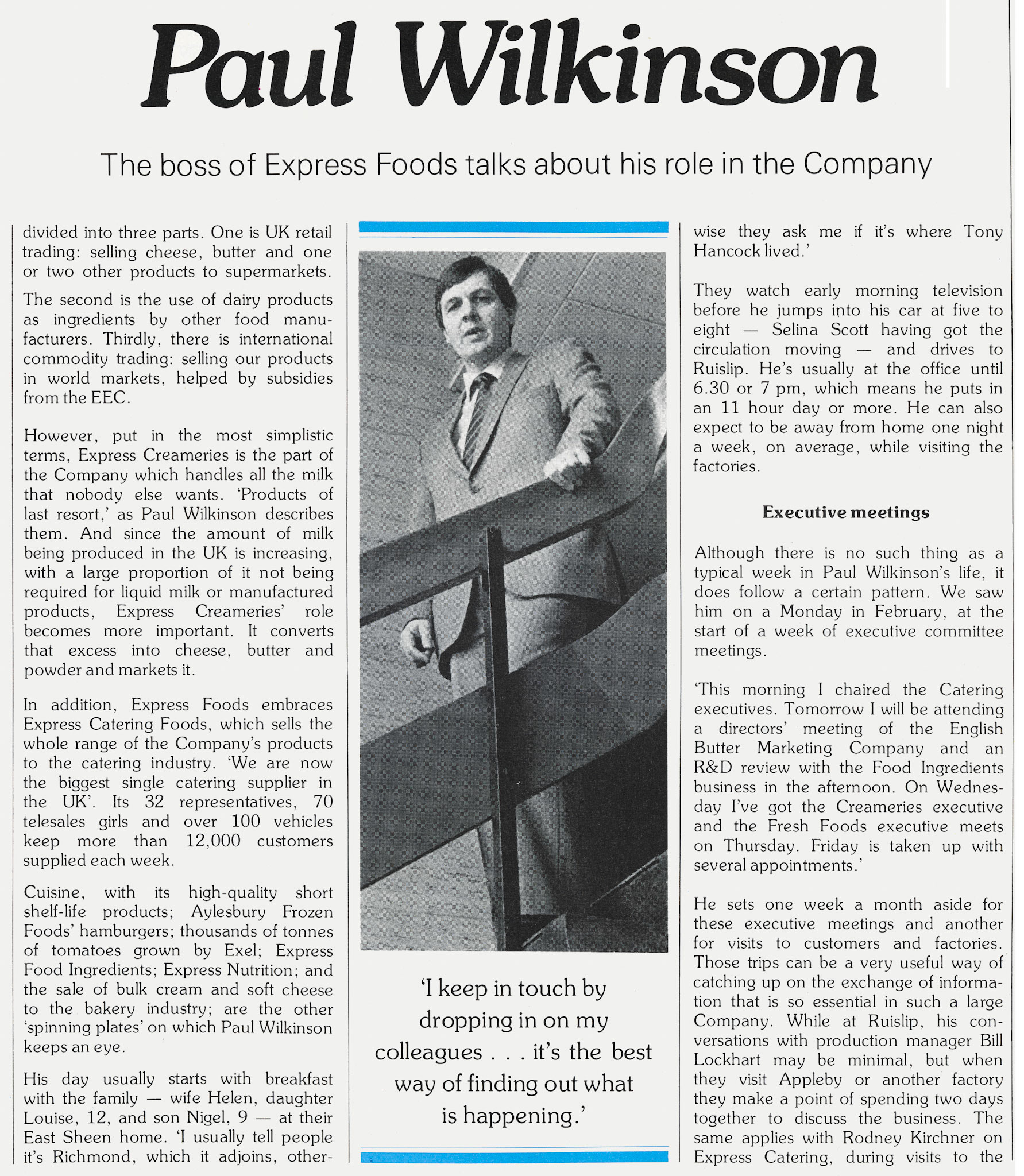 1983 Express Foods MD Paul Wilkinson explains his strategy and method of working. He runs Express Creameries, Express Catering Foods including Cuisine, Express Foods Ingredients, Express Nutrition and Exel. (Express News Spring)