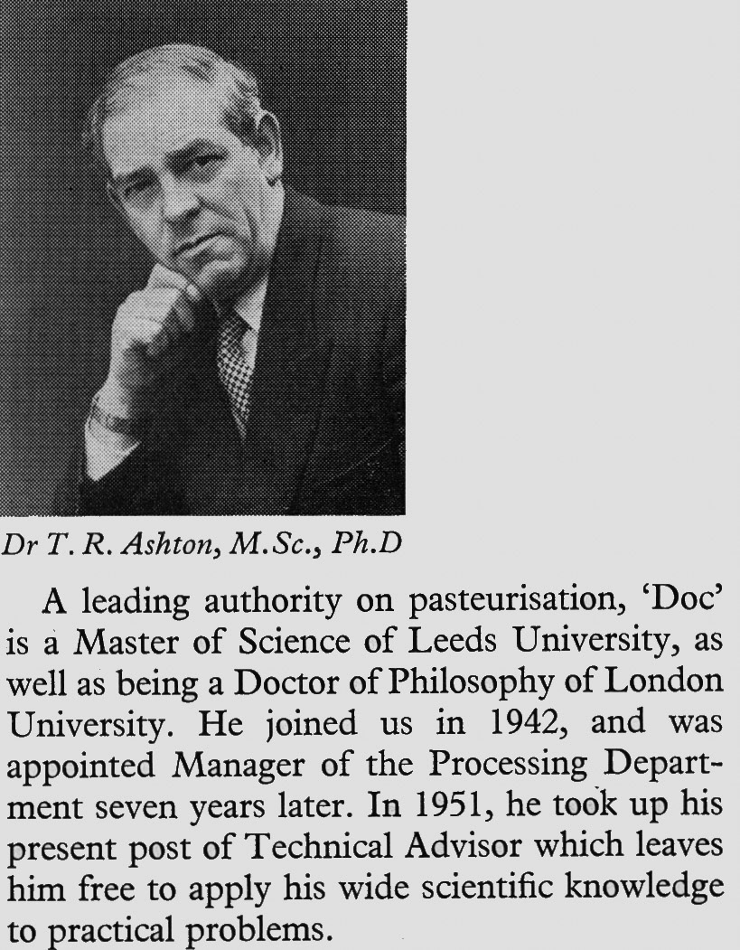 1956 Dr Ashton was Technical Advisor to London Region Milk Processing.  (Express News July)