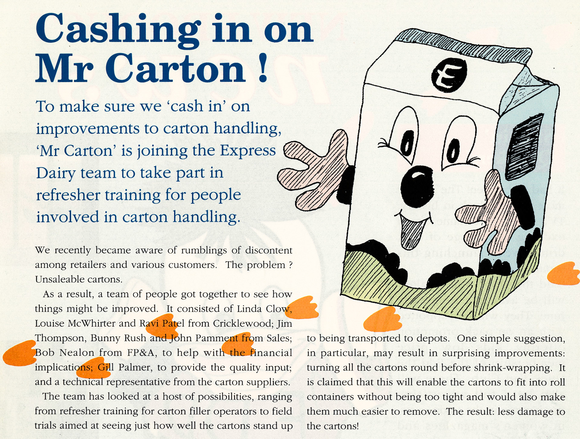 1991 Working group including Linda Clow, Louise McWhirter, Ravi Patel, Jim Thompson, Bunny Rush, John Pamment, Bob Nealon and Gill Palmer investigate carton damage issues. (1991 Summer Tops Magazine)