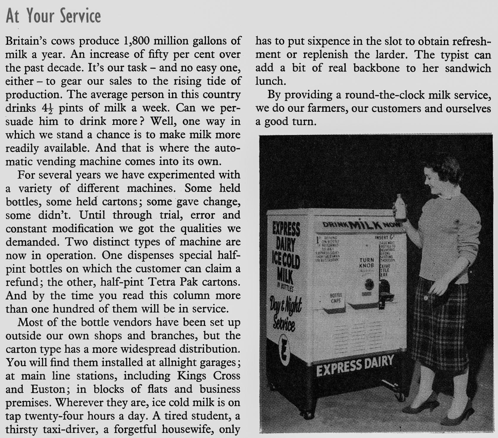 1958 Latest milk vending machine, dispensing half-pint bottles. (Express News July)