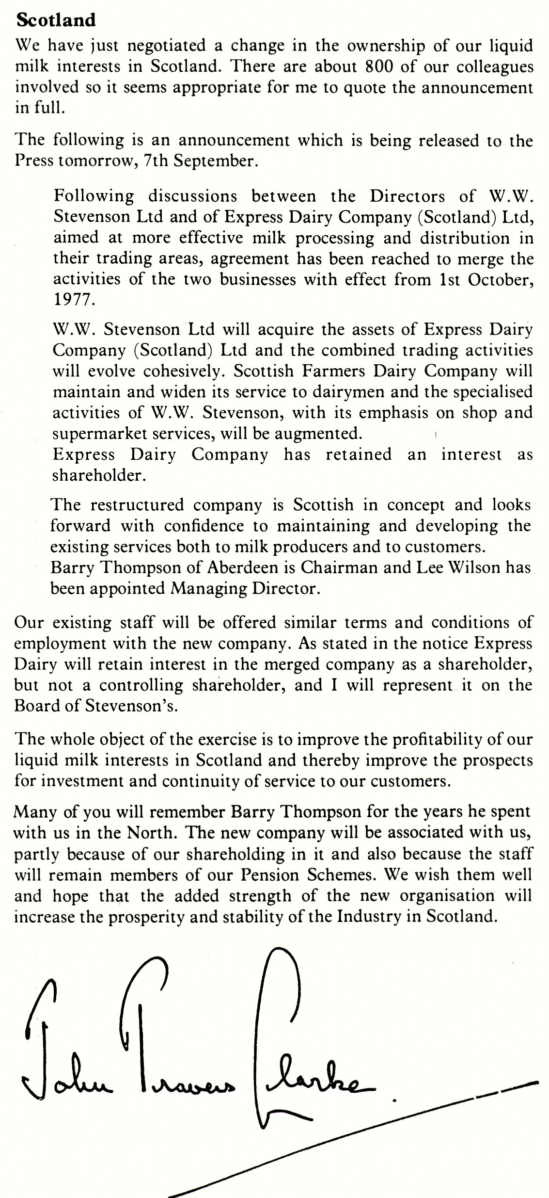 1977 Scottish liquid milk interests sold to W.W. Stevenson Ltd, with Barry Thompson as Chairman and Lee Wilson as MD. (Express News Autumn)