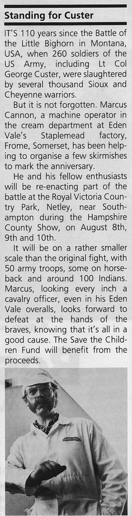 1986 Marcus Cannon, cream machine operator from Staplemead, helps organised re-enactments of the Battle of Little Bighorn in Montana, USA