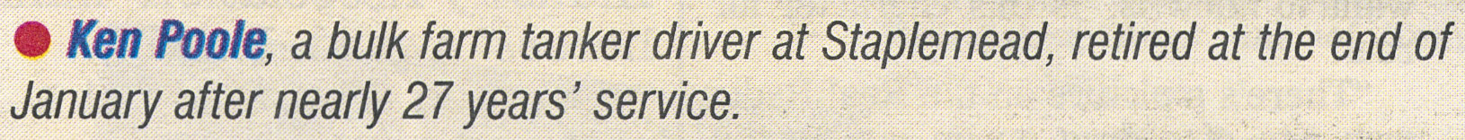 2003 Staplemead bulk farm tanker driver Ken Poole retires after 27 years. (Express News February, courtesy Paul Luke)
