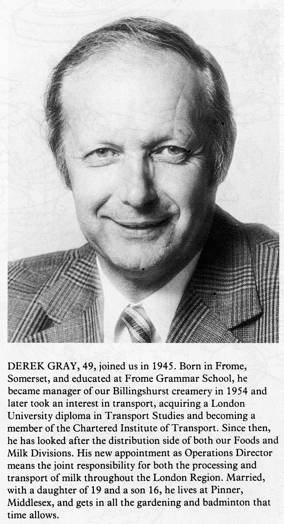 1978 Derek Gray appointed as Operations Director, Milk Division