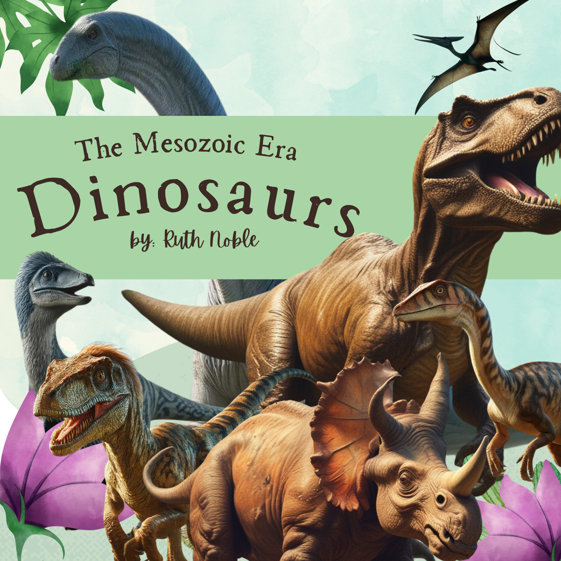 Book: The Mesozoic Era Dinosaurs by Ruth Noble