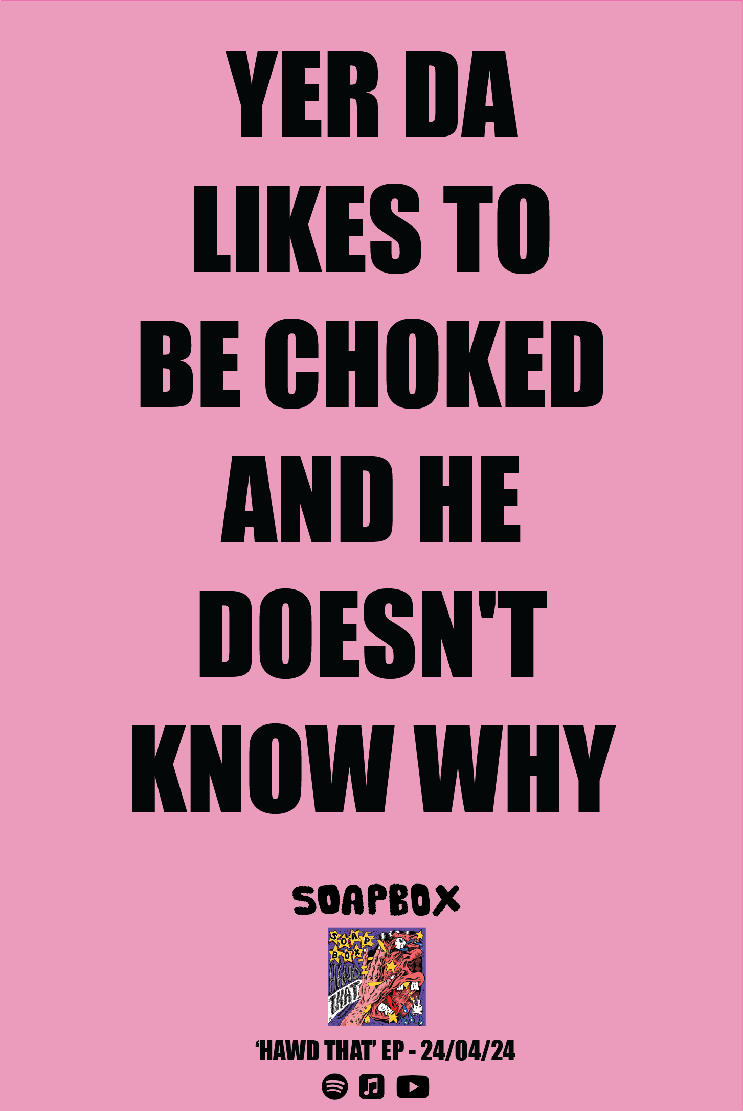 Soapbox - 'Yer Da' Lyric Poster