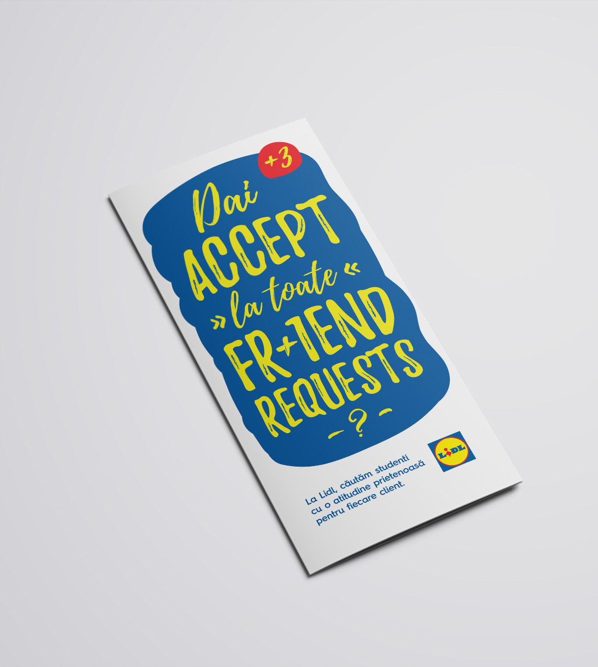 You accept all friend requests? At Lidl, we are looking for young professionals with a friendly attitude towards every client.