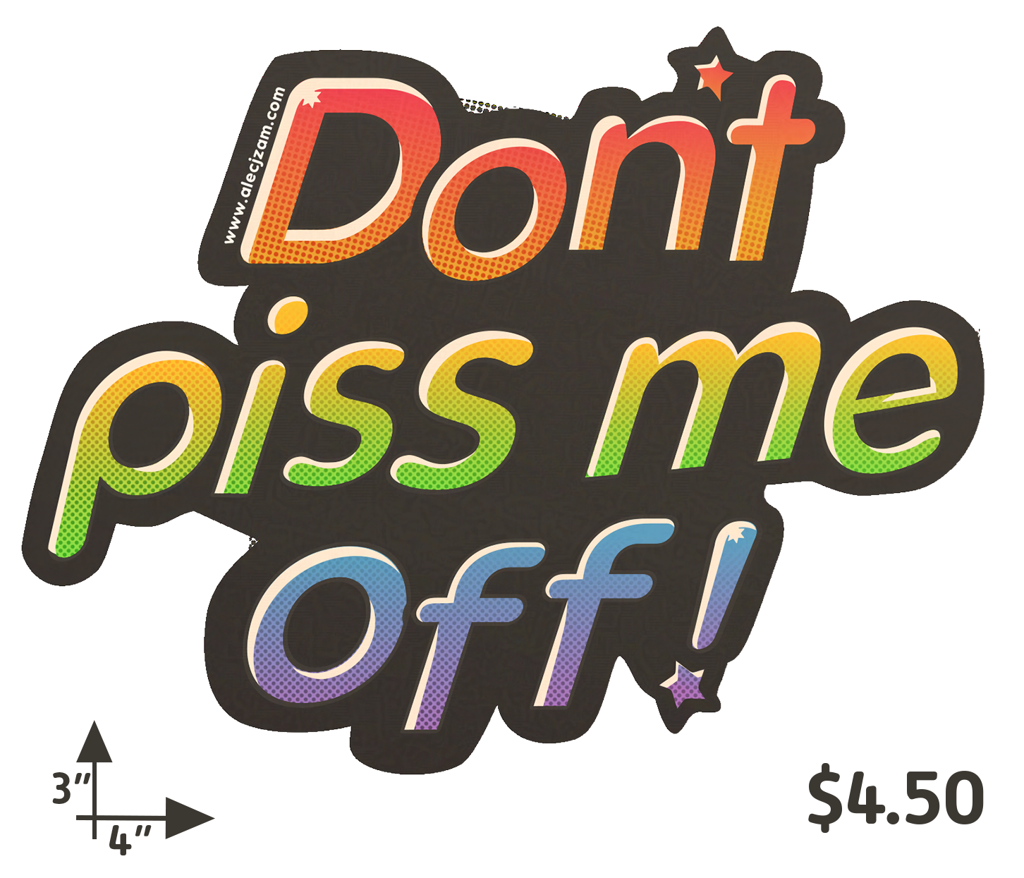 "Don't piss me off!" sticker design  **Image quality above is not representative of final product, and has been protected from A.i. training. 