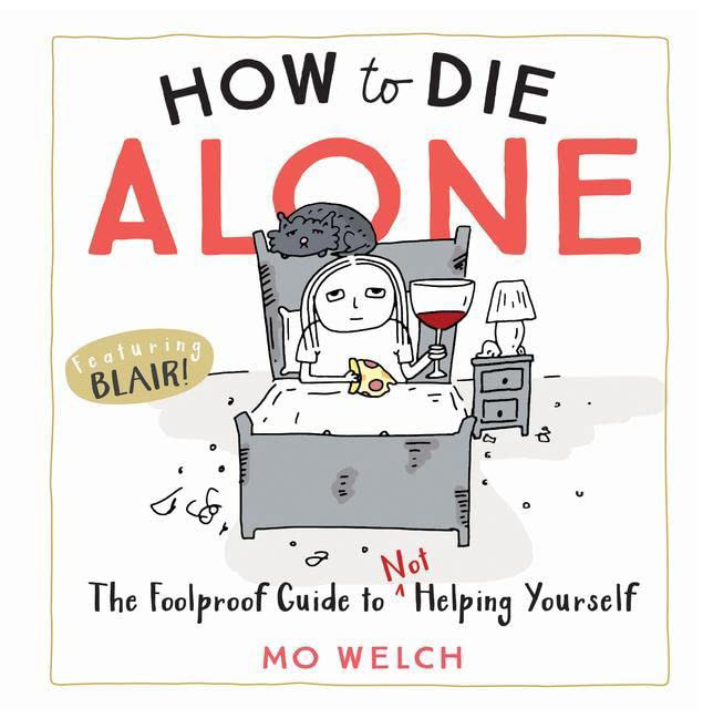 8.3★ "How to Die Alone: The Foolproof Guide to Not Helping Yourself” is an extremely funny book about how to be negative. The whole book is an entire joke; you’re supposed to do the opposite of what the book says. It makes you think of what you should NOT do in your life. My favourite part was at the end, where it talks about how dying sucks, and then the book showed us some hilarious grave stones. The one I particularly liked was a TV-gravestone, so others can “watch their favourite TV show while visiting their favourite ghost”. Recommended for people who want a laugh.	24/06/2023