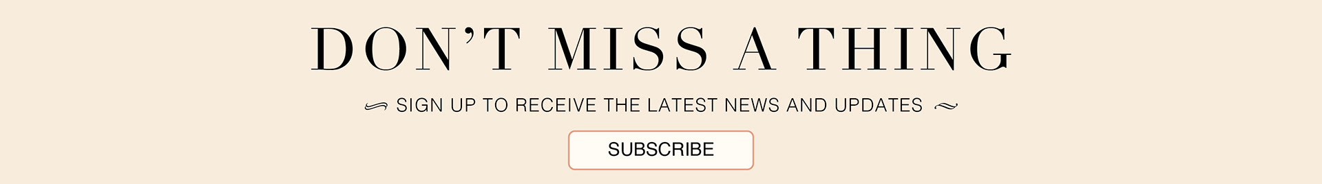 Don't miss a thing text on solid color background image with subscribe button