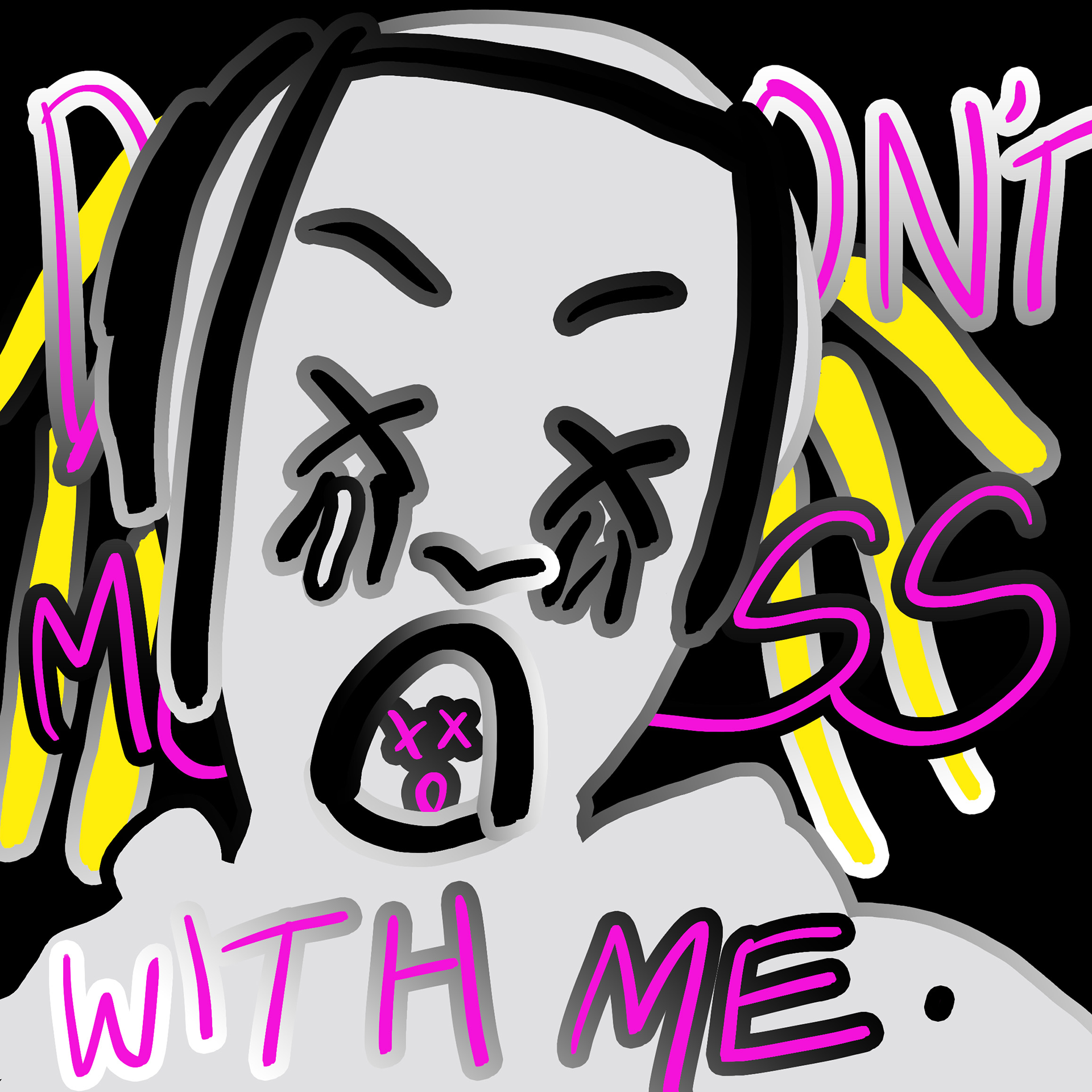 ‘Don’t Mess With Me’, 2022