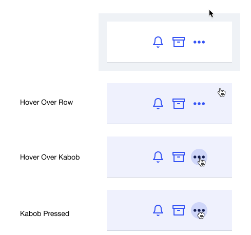 Comparison of user hovering over row versus hovering over the kabob Icon Button.