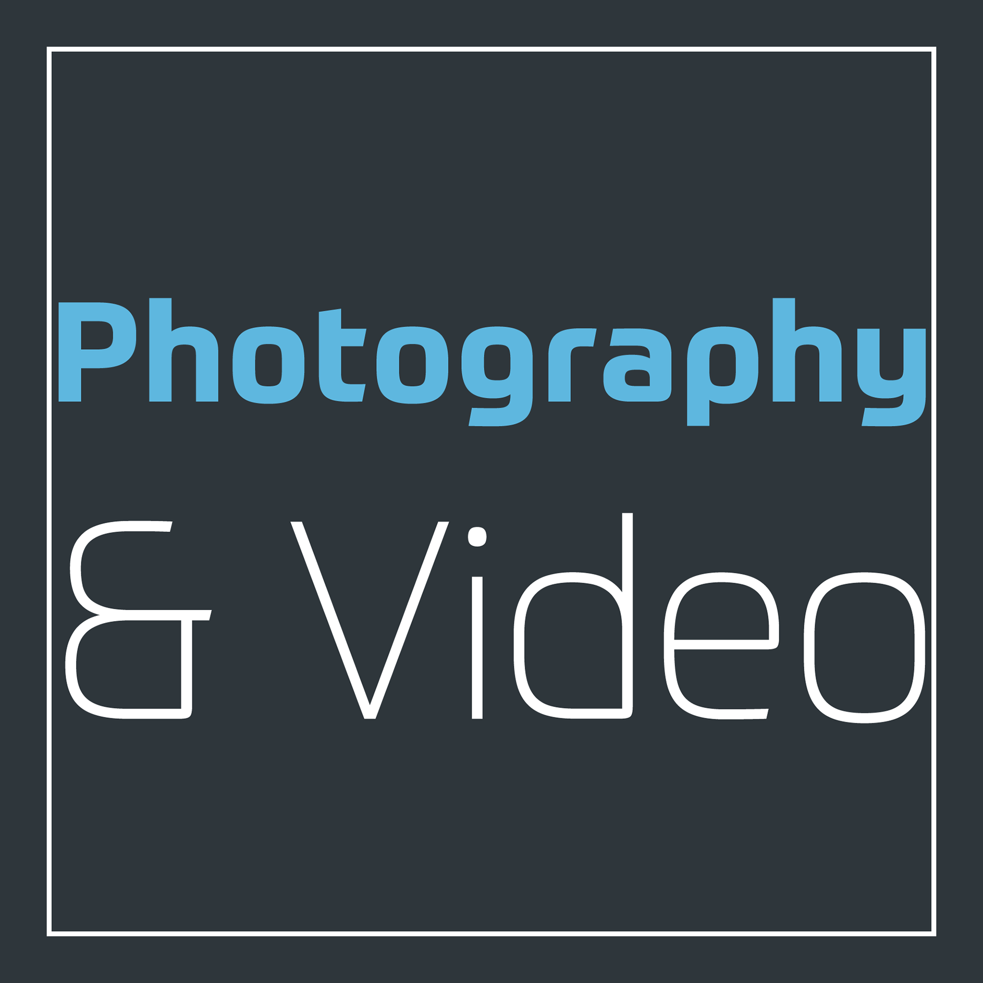 Photography & Video