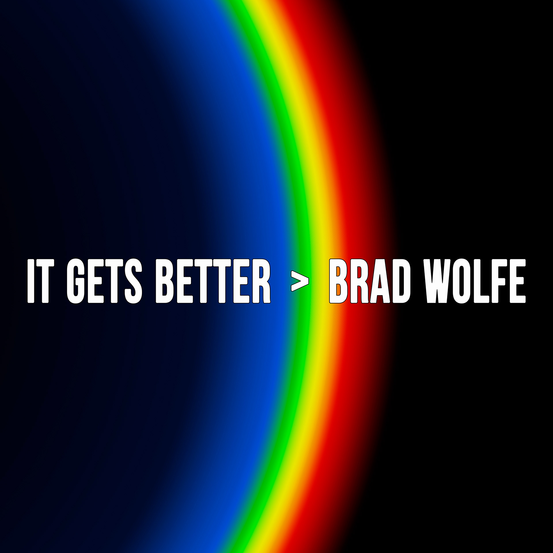 It Gets Better is the tenth single on Brad Wolfe's fourth studio album "Spectrophilia"