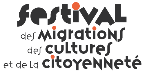Festival des Migrations, des Cultures & de la Citoyenneté 2024Festival des Migrations, des Cultures & de la Citoyenneté 2024