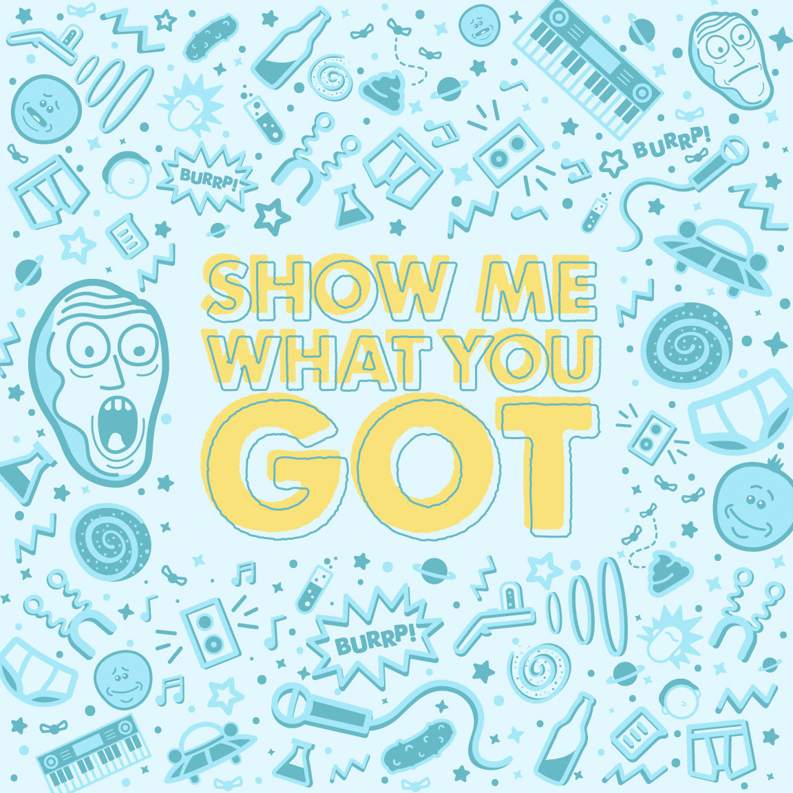 Show Me What You Got