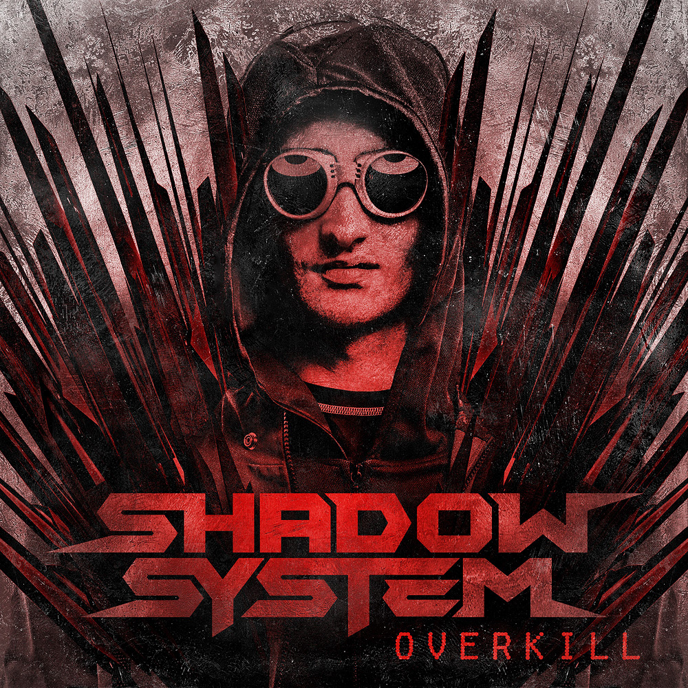 Shadow System — Overkill
