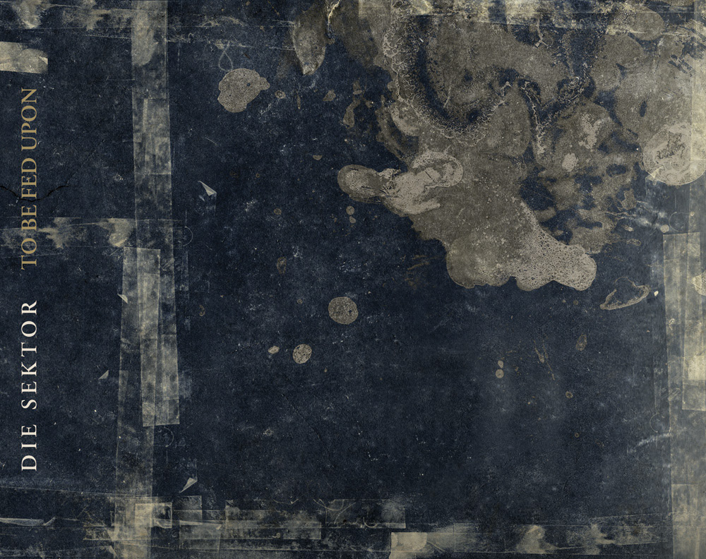 Die Sektor — To Be Fed Upon inside traycard