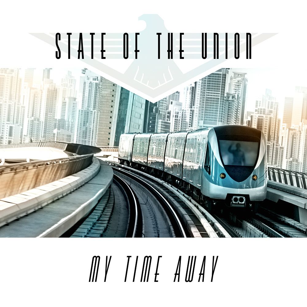 State of the Union — My Time Away
