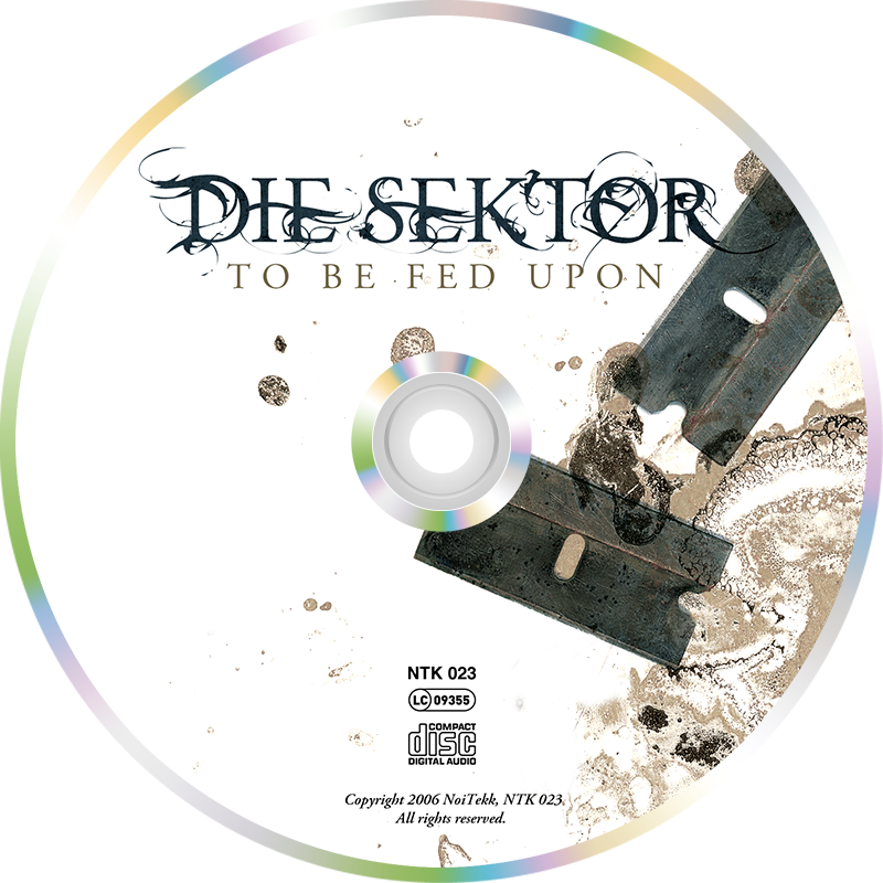 Die Sektor — To Be Fed Upon disc
