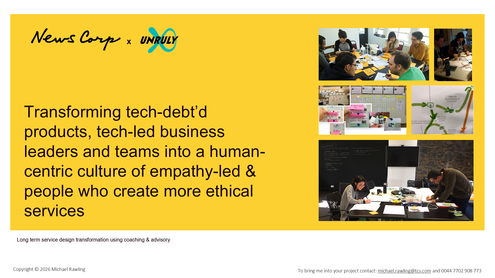Transforming tech-debt’d products, tech-led business leaders and teams into a human-centric culture of empathy-led & people who create more ethical services