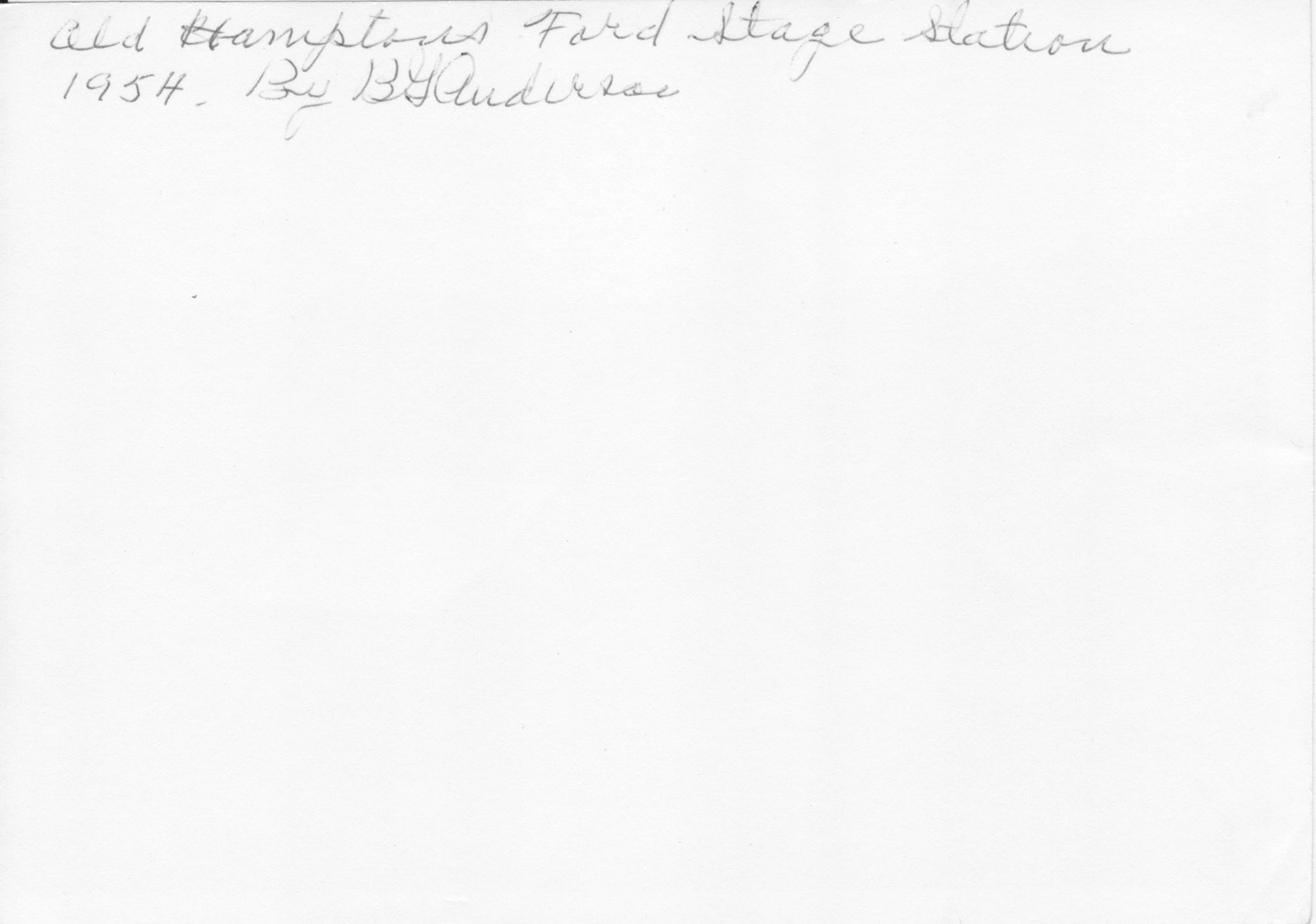 Caption for photo: Old Hampton's Ford Stage Station, 1954, by BG Anderson. Bernice Gibbs Anderson Collection, NPS