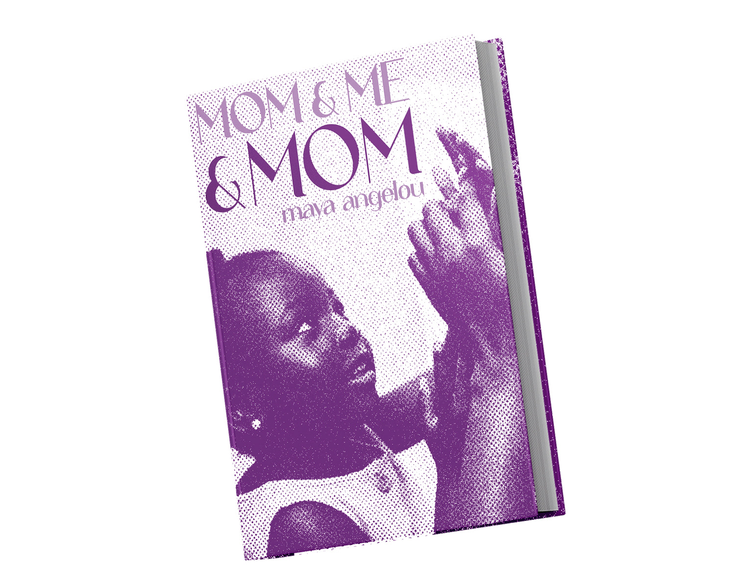 mockup - mom & me & mom - maya angelou