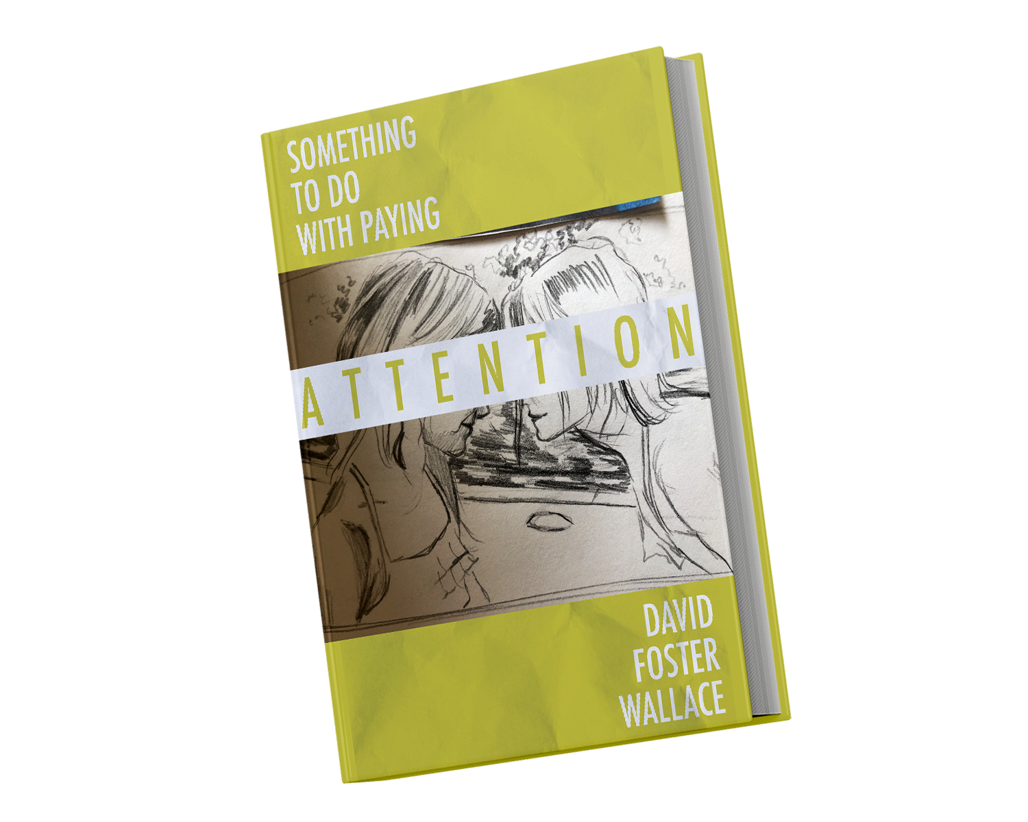 mockup - something to do with paying attention - david foster wallace