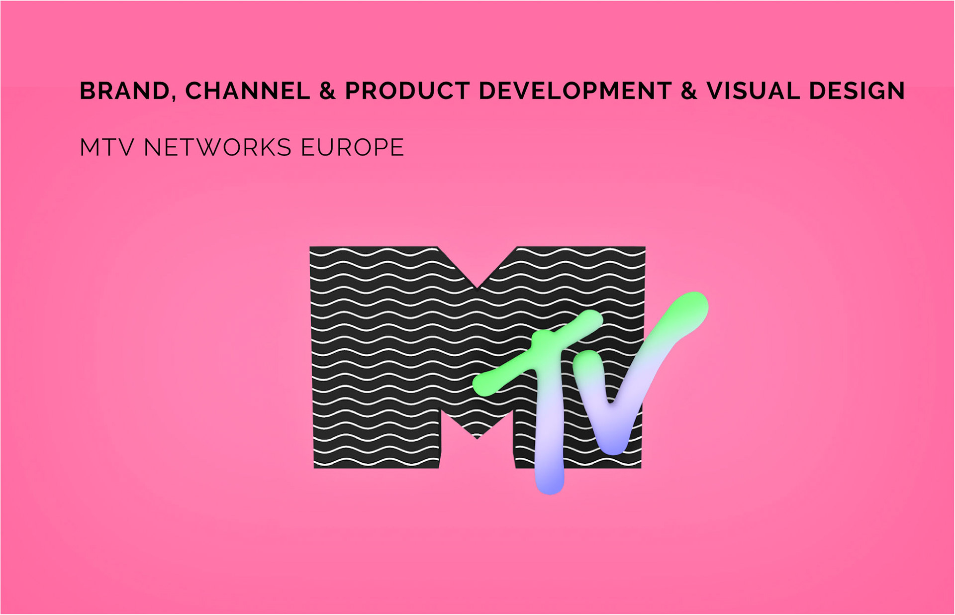 Brand, Channel & Product Development & Visual Design