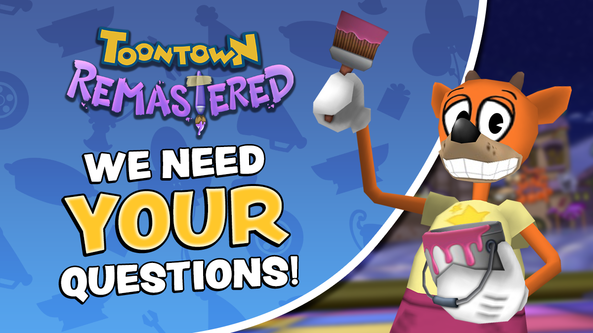 Toontown Remastered: We need YOUR questions! - https://x.com/Toontown/status/1820229816446337337